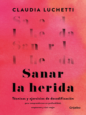 cover image of Sanar la herida